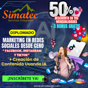 DIPLOMADO MARKETING EN REDES SOCIALES DESDE CERO (Facebook, Instagram y TikTok) + Creación de Contenido con IA