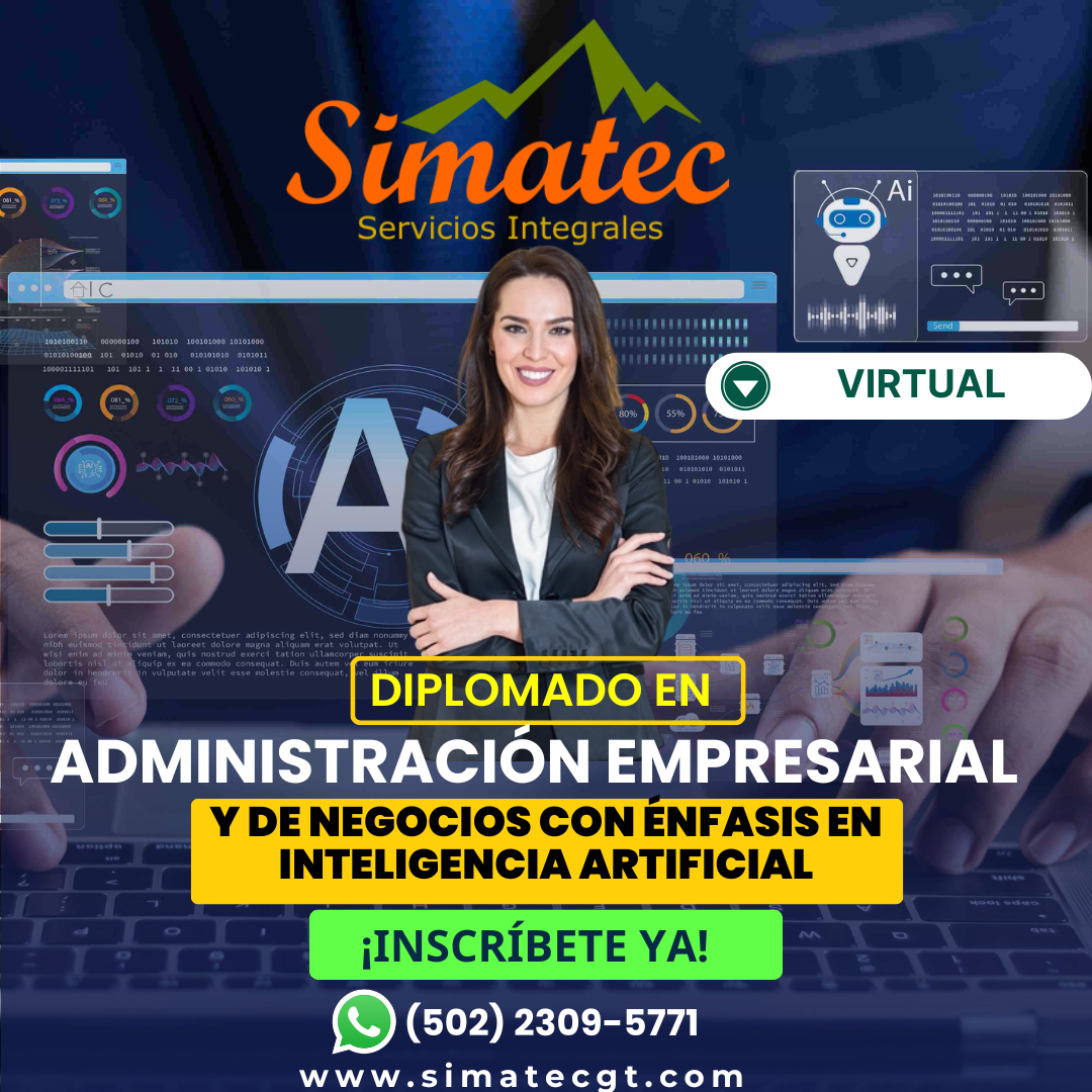Diplomado en Administración Empresarial y de Negocios con Énfasis en IA Diplomado en Administración Empresarial y de Negocios con Énfasis en IA