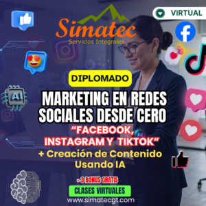 Diplomado Marketing en Redes Sociales Desde Cero: “Facebook, Instagram y TikTok” + Creación de Contenido Usando IA